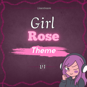 Livestream Girl Rose Theme